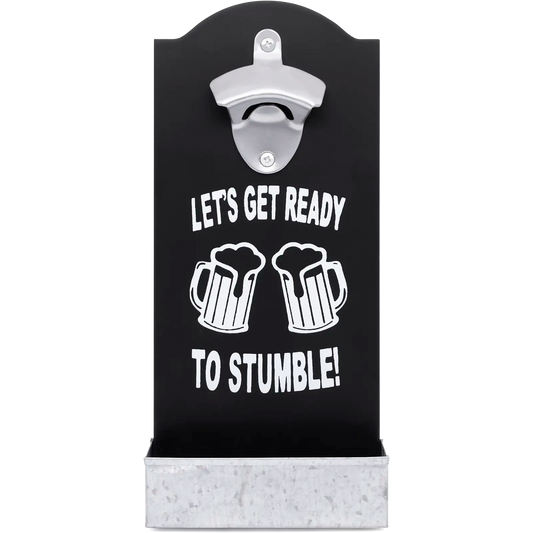 ‘Lets Get Ready To Stumble’ Bottle Opener
