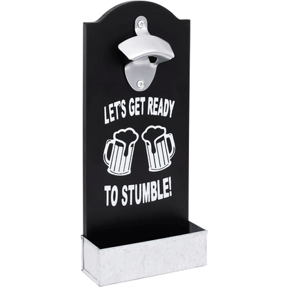 ‘Lets Get Ready To Stumble’ Bottle Opener